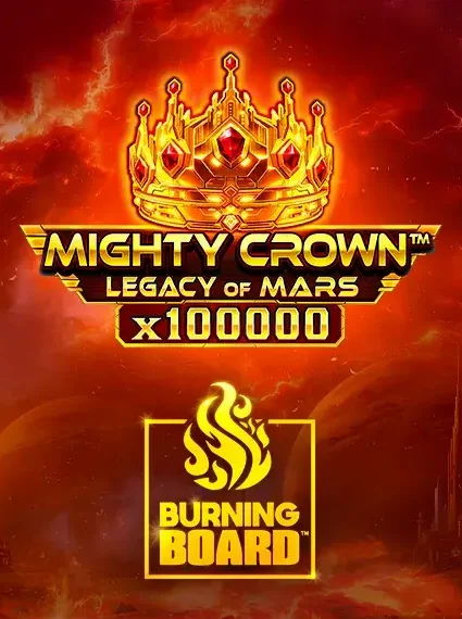 Mighty Crown Legacy Of Mars Burning Board Slot online at Spinboss
